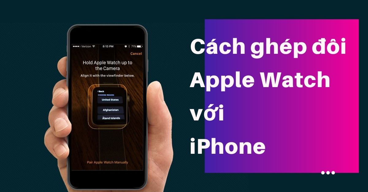 Cách kết nối Apple Watch với iPhone