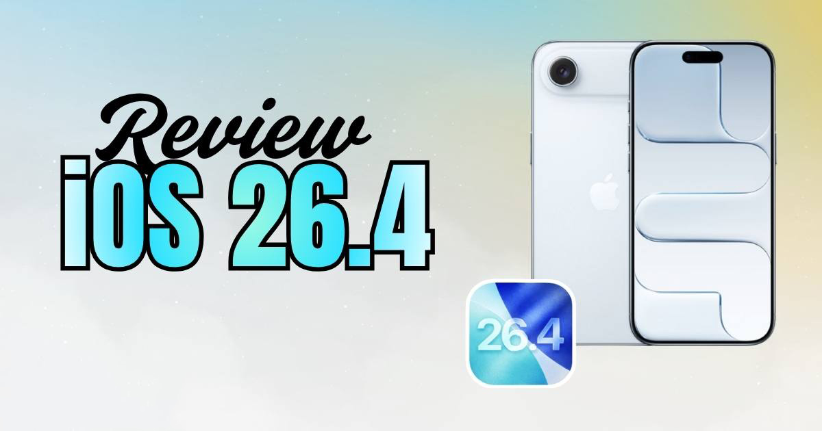 Đ&aacute;nh Gi&aacute; iOS 26.4 Chi Tiết