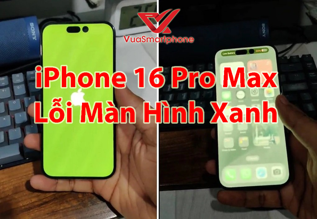 iPhone 16 Pro Max Lỗi Màn Hình Xanh