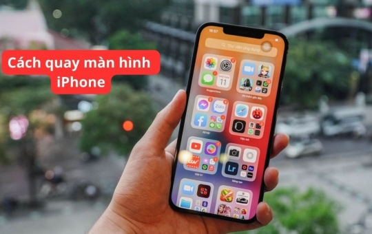 Cách Quay Màn Hình iPhone Có Tiếng