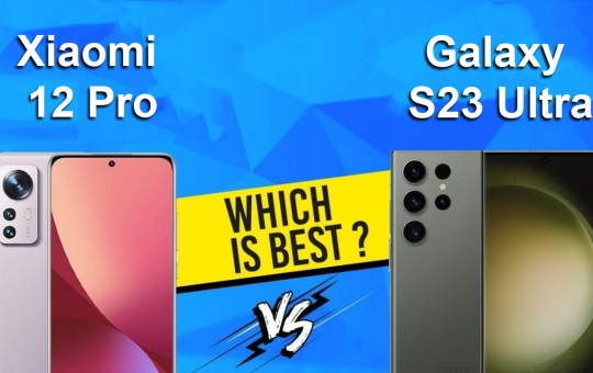 So sánh Samsung Galaxy S23 Ultra và Xiaomi 12 Pro