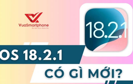 iOS 18.2.1 Có Gì Mới? Tính Năng Nổi Bật và Cách Cập Nhật