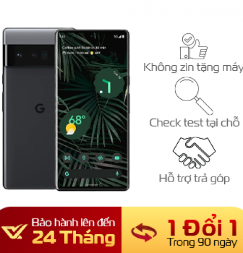 Google Pixel 6 Pro 256GB Mới Fullbox